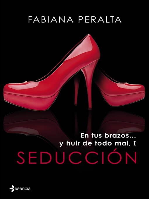 Title details for En tus brazos... y huir de todo mal, I. Seducción by Fabiana Peralta - Available